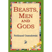 Beasts, Men and Gods
