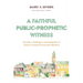 A Faithful Public-Prophetic Witness: Dynamics, Challenges, and Ambiguities of Success in Urban & Community Ministries