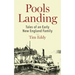 Pools Landing: Tales of an Early New England Family