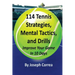 114 Tennis Strategies, Mental Tactics, and Drills: Improve Your Game in 10 Days