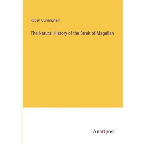 The Natural History of the Strait of Magellan