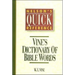 Nelson's Quick Reference Vine's Dictionary of Bible Words: Nelson's Quick Reference Series
