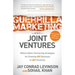 Guerrilla Marketing and Joint Ventures: Million Dollar Partnering Strategies for Growing Any Business in Any Economy