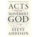 Acts and the Movement of God: From Jerusalem to the Ends of the Earth