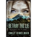 Betray the Lie: A Sydney Rye Mystery