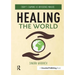 Healing the World: Today's Shamans as Difference Makers