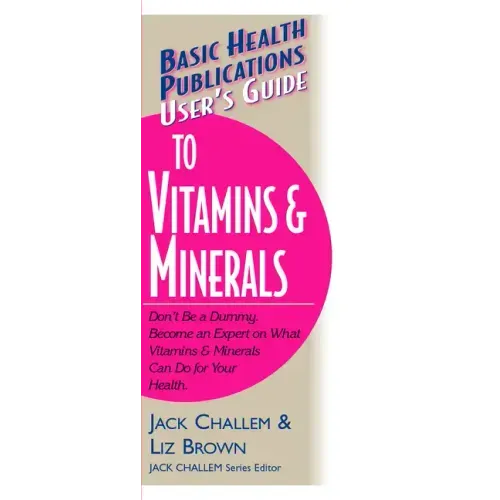 User's Guide to Vitamins & Minerals