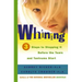 Whining: 3 Steps to Stopping It Before the Tears and Tantrums Start