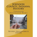 Johnson County, Indiana, History: Through Nostalgia News