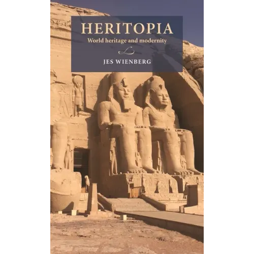 Heritopia: World Heritage and Modernity