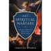 The Art of Spiritual Warfare: The Secret Weapons Satan Can't Withstand