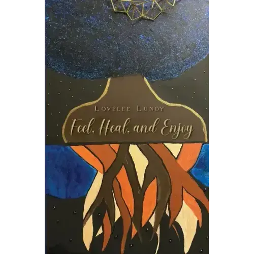 Feel, Heal, and Enjoy