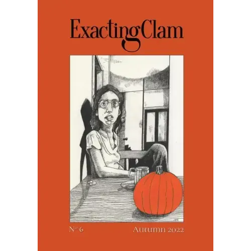 Exacting Clam No. 6: Autumn 2022