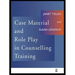 Case Material and Role Play in Counselling Training