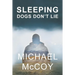 Sleeping Dogs Don't Lie