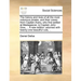 The History and Lives of All the Most Notorious Pirates, and Their Crews; From Captain Avery, Who First Settled at Madagascar, to Captain John Gow, ..