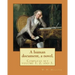 A human document, a novel. By: W. H. Mallock, in three volumes (Complete set volume 1, 2, and 3).: William Hurrell Mallock (7 February 1849 - 2 April