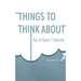 Things To Think About: For One Minute