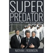 Superpredator: Bill Clinton's Use and Abuse of Black America