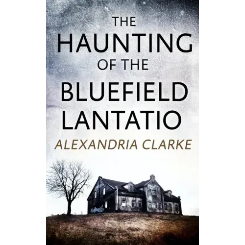 The Haunting of Bluefield Plantation