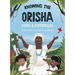 Knowing the Orisha Gods & Goddesses