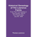 Historical Genealogy Of The Lawrence Family: From Their First Landing In This Country, 1635 To The Present Date, July 4Th, 1858