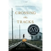 Crossing the Tracks