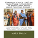 Christian Science (1907) by: Mark Twain ./ collection of essays Twain wrote about Christian Science /