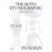 The Auto-Ethnographic Turn in Design