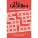 The Guardian Cryptic Crosswords 3: A Collection of More Than 100 Satisfying Puzzles