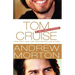 Tom Cruise: An Unauthorized Biography