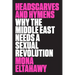 Headscarves and Hymens: Why the Middle East Needs a Sexual Revolution