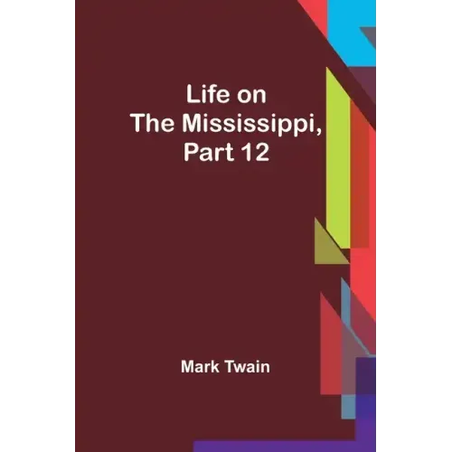 Life on the Mississippi, Part 12