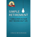 Simple Retirement: 7 Simple Steps to Your Best Second-Half Life