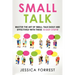 Small Talk: Master the Art of Small Talk Easily and Effectively with These 10 Easy Steps