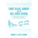 Chief Isaac Juneby and the Hell Dogs School