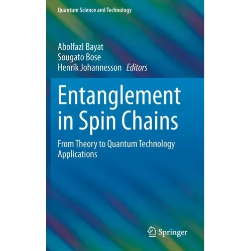 Entanglement in Spin Chains: From Theory to Quantum Technology Applications