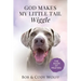God Makes My Little Tail Wiggle: The Book Of Prayers