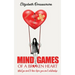 Mind Games of a Broken Heart: What You Need To Know Before Your Next Relationship