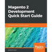 Magento 2 Development Quick Start Guide