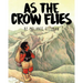 As the Crow Flies