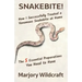 Snakebite!: How I Successfully Treated a Venomous Snakebite at Home; The 5 Essential Preparations You Need to Have