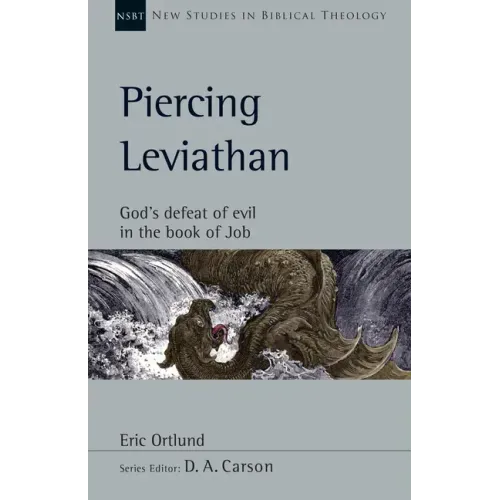 Piercing Leviathan: God's Defeat of Evil in the Book of Job