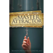 The Master Attractor: The Law of Attraction in the Holy Bible and Beyond