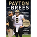 Payton and Brees: The Men Who Built the Greatest Offense in NFL History