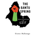 The Bantu Spring