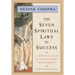 The Seven Spiritual Laws of Success: A Practical Guide to the Fulfillment of Your Dreams (Original and Unabridged)