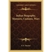 Indian Biography, Manners, Customs, Wars