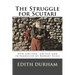 The Struggle for Scutari (Turk, Slav, and Albanian): New edition, edited and introduced by Robert Elsie