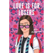 Love Is for Losers
